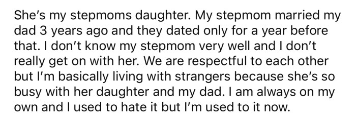 OP and the stepmom tolerate each other and don't usually get along that well.