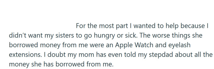 Some of the money her mom borrowed was for trivial things.