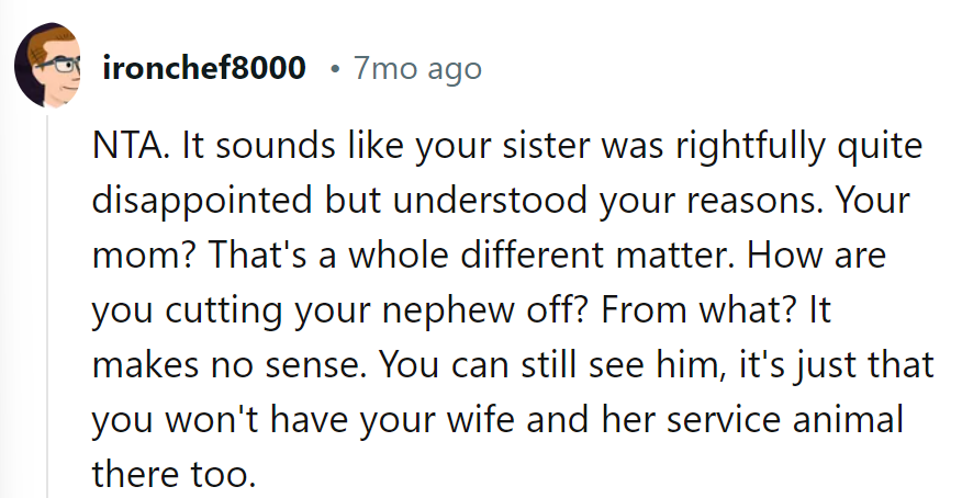 Sister gets it; mom doesn't. Cutting off the nephew? Let's leash the drama.