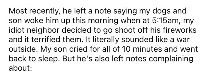 The OP's neighbor is constantly leaving notes on her door complaining about everything she does.