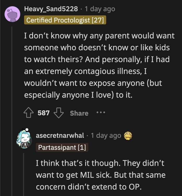 They don't have a great relationship, so OP catching the contagious virus was a non-issue for OP's sister. She didn't really care much if OP got sick after watching her children.