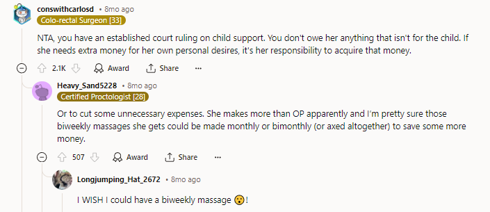 Or maybe no massages at all, if she's spending too much money on luxury items that she can't afford to pay for necessities, then she's likely living beyond her means and needs to stop before she's homeless and has to either temporarily forfeit custody or have supervised visits to her residence to see her son.