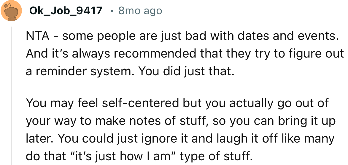“NTA - Some People Are Just Bad with Dates and Events. And It’s Always Recommended That They Try to Figure Out a Reminder System.”