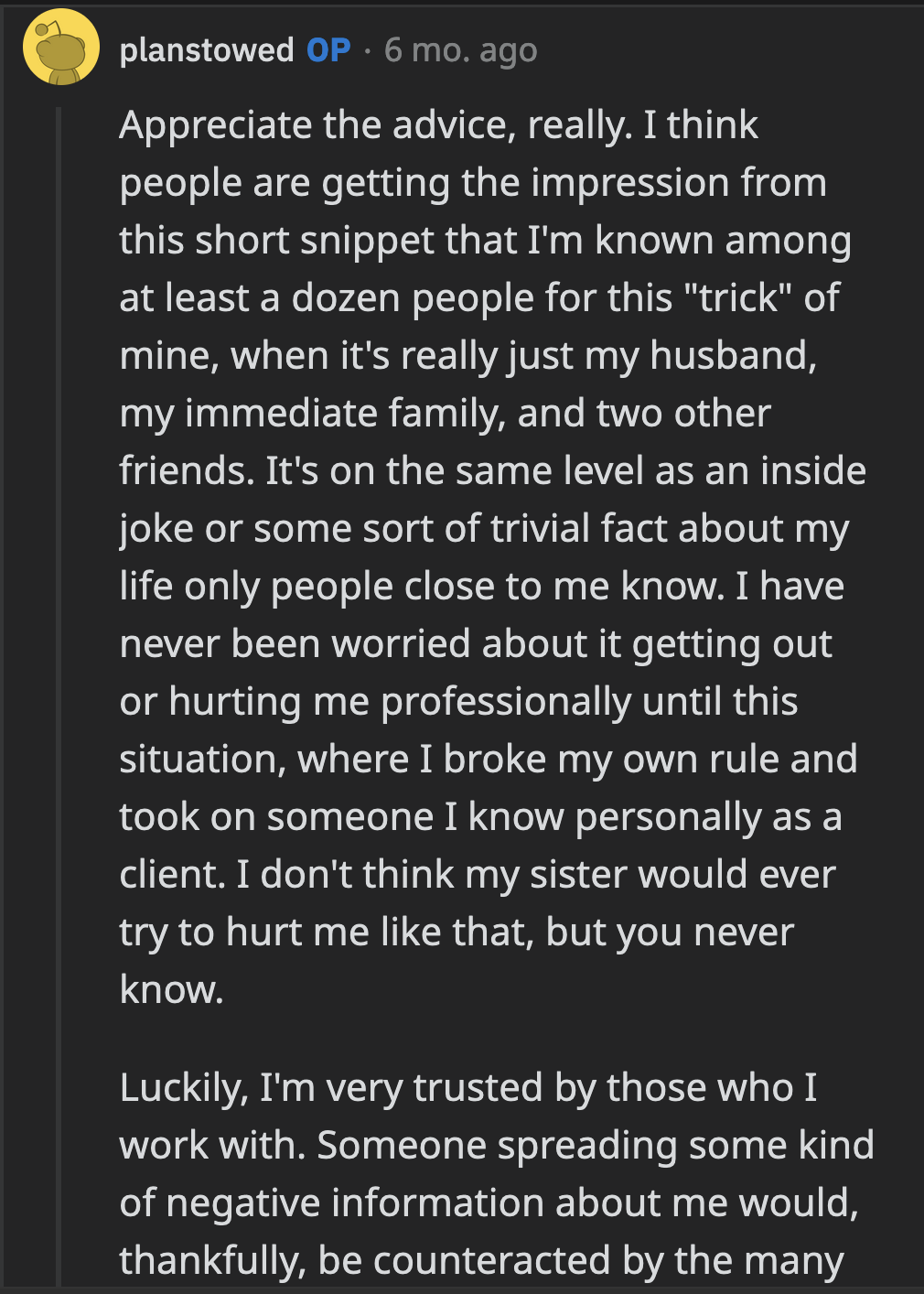 OP made it clear that only a few of his closest friends and relatives know of his 