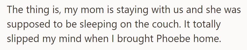 Phoebe scored the couch, but it seems like Mom's getting the floor in this unplanned sleepover scenario.