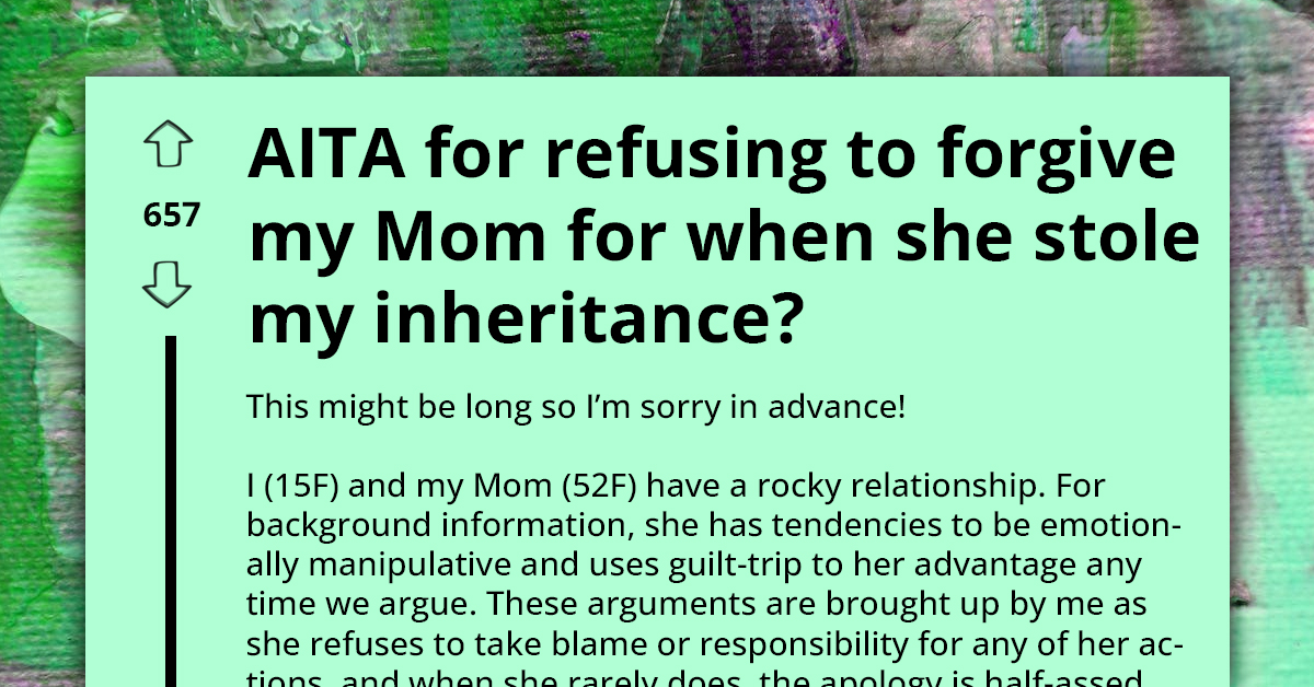 Entitled Mom Hijacks Teen Daughter’s Inheritance Then Stages Epic Meltdown To Evade Accountability