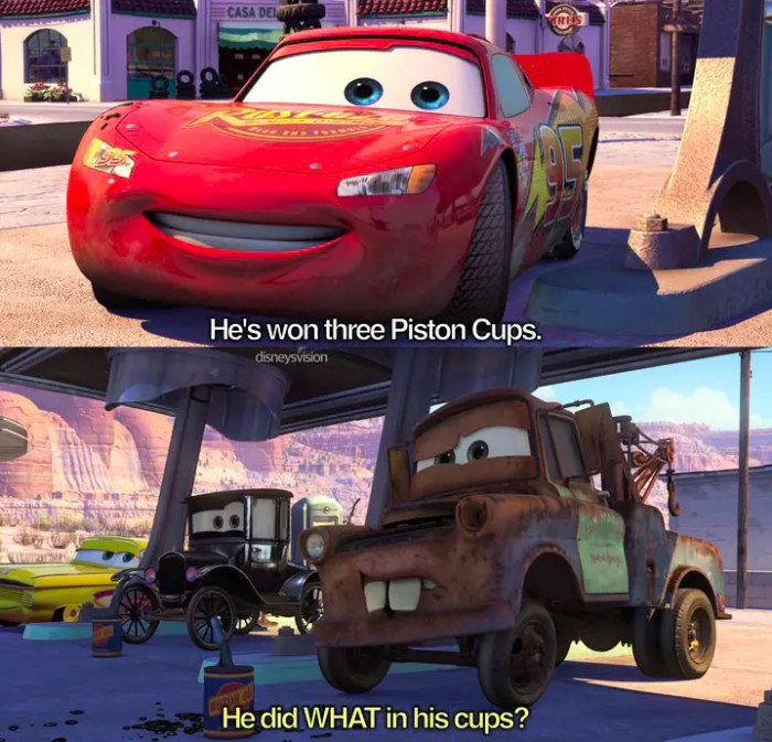 8. In Cars, when Lightning McQueen was so over Mater