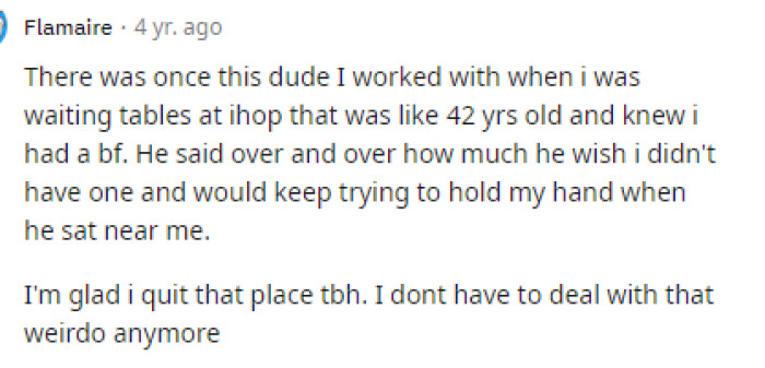 Many people came to share their own experiences with how their creepy customers have tried making moves on them.