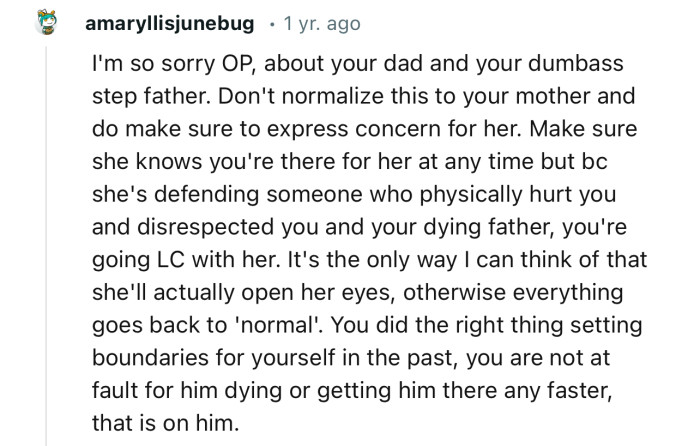 “Don't normalize this to your mother and do make sure to express concern for her.“