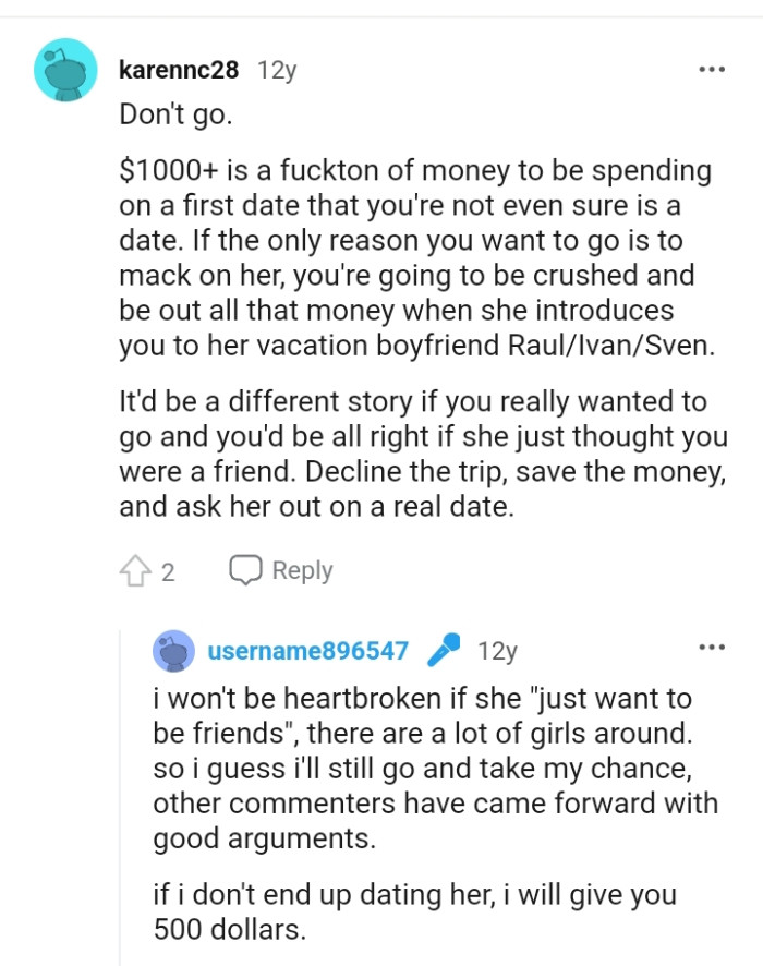 Saving the money and asking her out on a real date