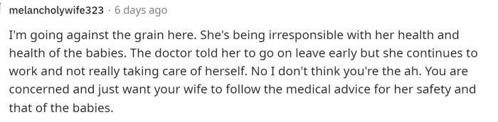 We do have to agree that he was just concerned and that maybe she does need to take a step back from work.