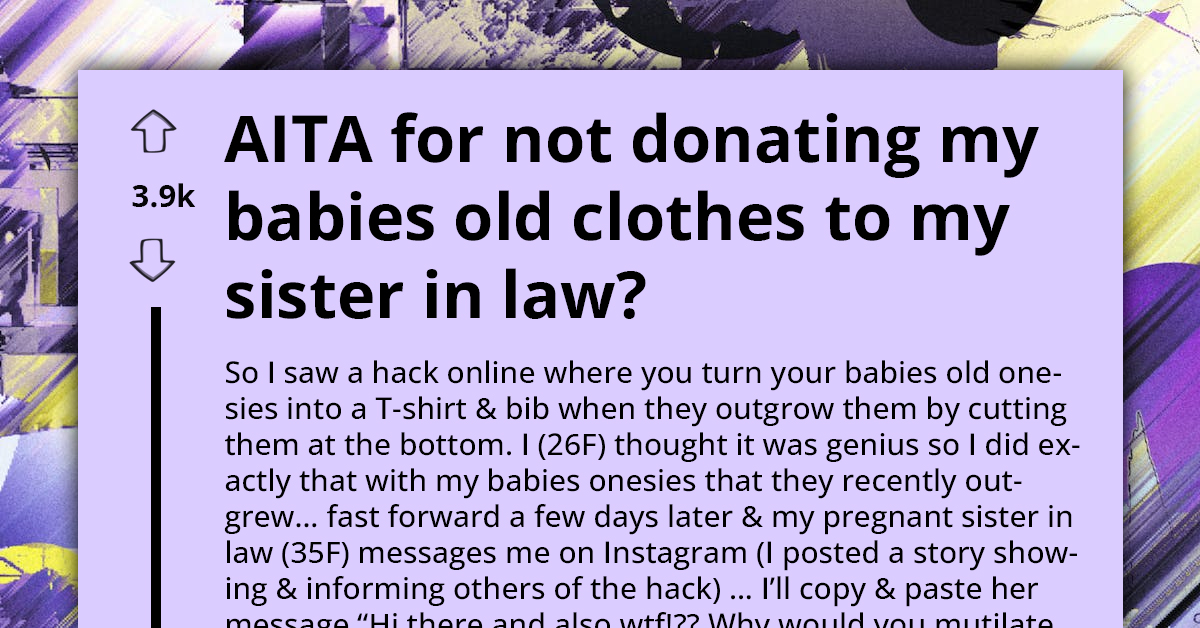 Pregnant Sister-In-Law Slams Creative Mom for Repurposing Old Baby Clothes, Accuses Her of Breaking “Unspoken Tradition” of Handing Down to Family Member