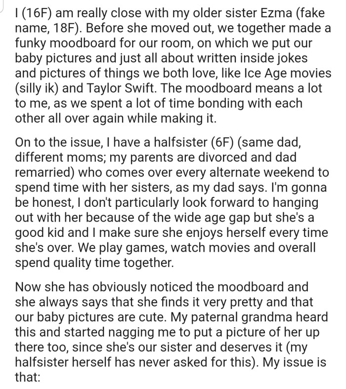 OP is really close to her sister, so they decided to make a moodboard that details their experiences and memories from childhood. The problem is, her younger half-sister wasn't included, and grandma isn't happy about that