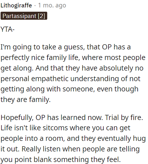 OP needs to listen to others' feelings instead of dismissing them.