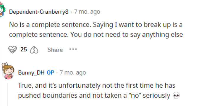 They also told her many times that she doesn't have to give a reason, and breaking up should be quite simple with a one-sentence phrase.