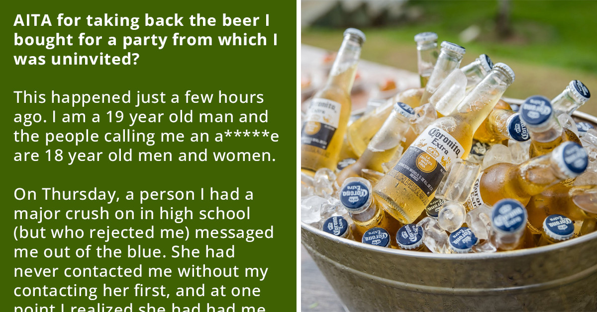 Redditor Takes Back The Beers He Bought For A Party He Was Uninvited To, Gets Called Out