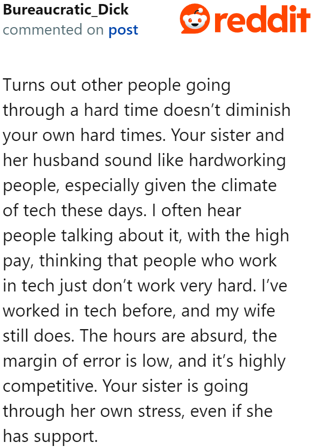 The sister has her own set of life stresses, and it's unfair for the OP to compare her to her sister's.