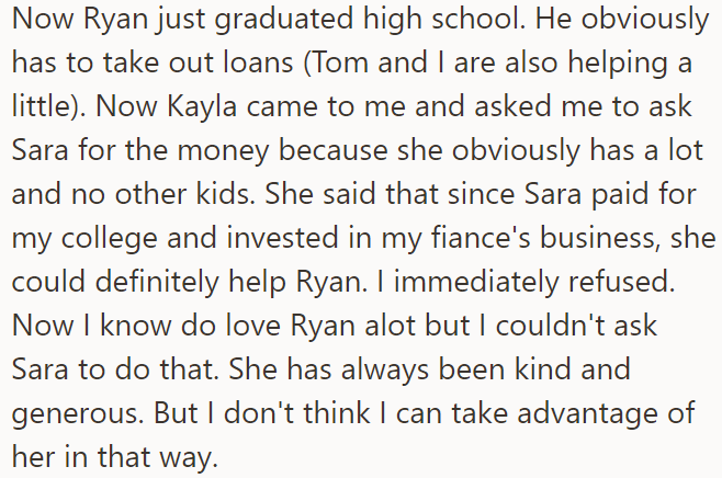 Now, the OP's stepmother pressures her to ask Sara to help Ryan, too