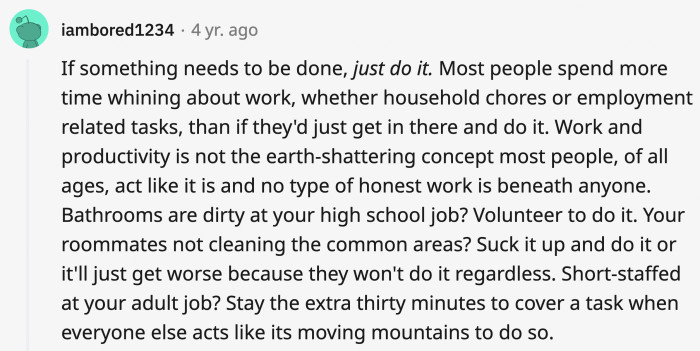 30. Doing it saves more time than complaining...