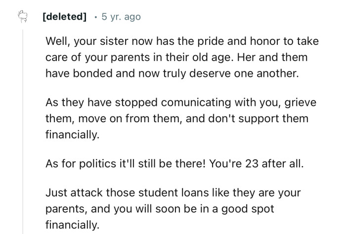 “Well, your sister now has the pride and honor to take care of your parents in their old age.”