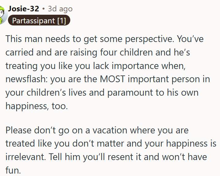 OP shouldn't go on a vacation.