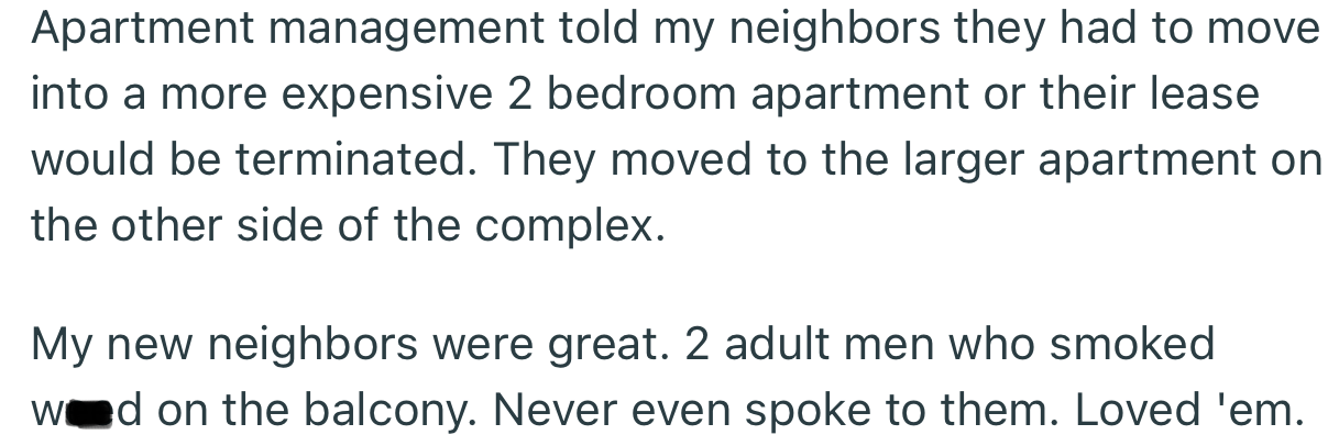 Consequently, apartment management kicked their neighbors out