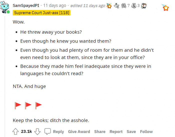 OP’s story just goes to show that her boyfriend is a huge red flag. Keep the books, and ditch the asshole.