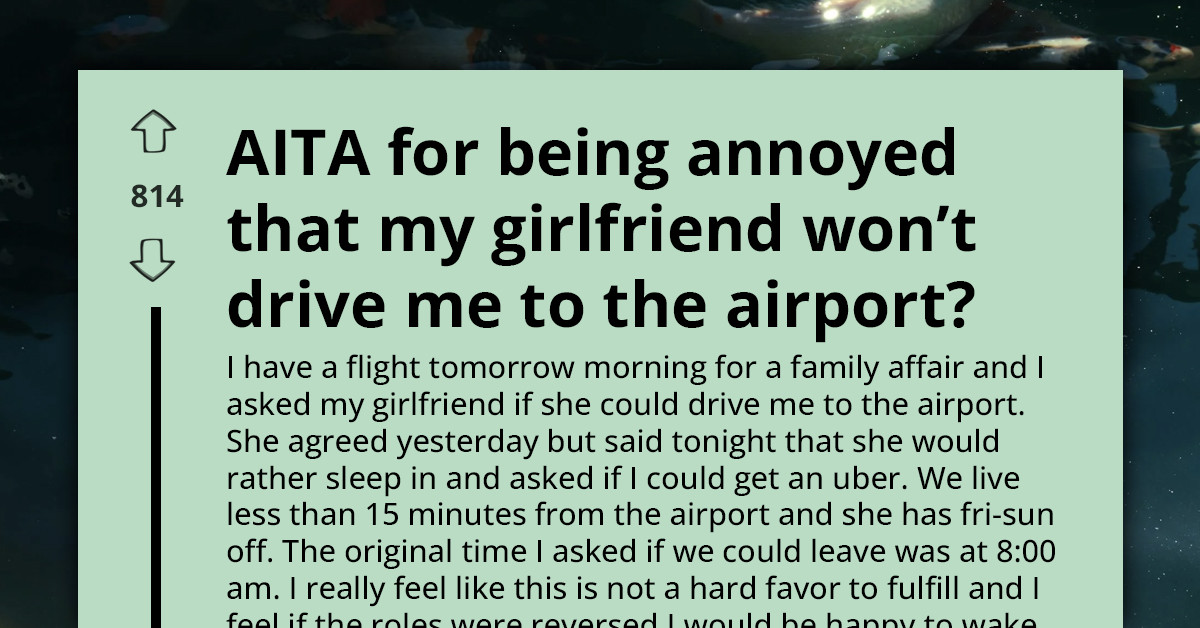 This Man Asked His Girlfriend For A Quick Airport Ride, But She Decided She’d Rather Sleep In