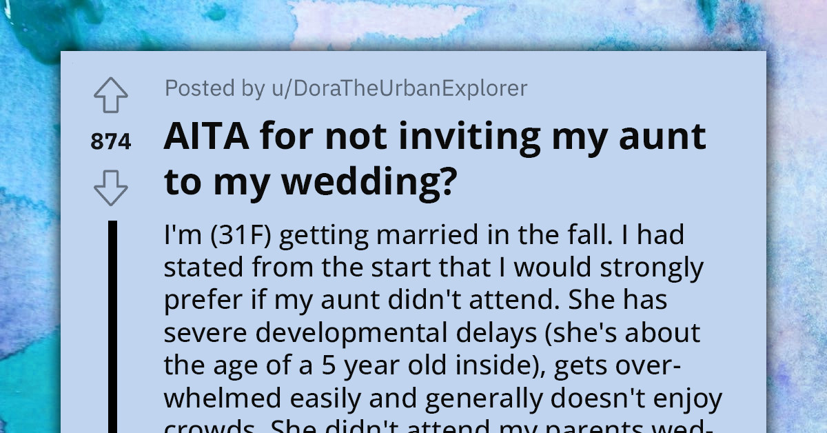 Bride Refuses To Invite Her Special Needs Aunt To Her Wedding, Family Drama Ensues