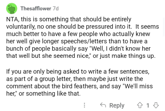 On top of that, sadly, people tend to show their care after the person passes away.