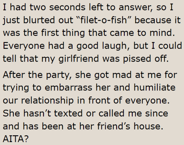 While under pressure, he blurted out a word that inappropriately described his girlfriend.