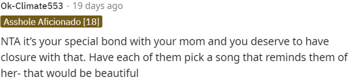 It is crucial to honor the special bond between OP and her mother