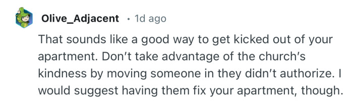 “Don’t take advantage of the church’s kindness by moving someone in they didn’t authorize.”