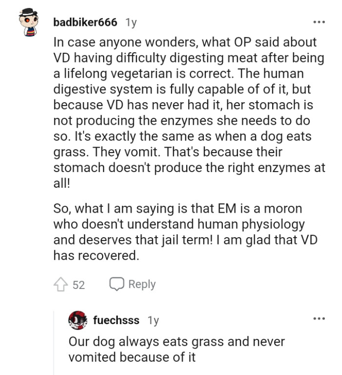 Their stomach doesn't produce the right enzymes at all.