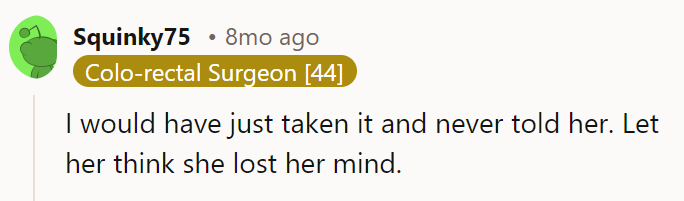 Who wants some old wedding dress if it means nothing to them? I think she’s a clutter bug who didn’t want to take the time to look. I don't know, weird.