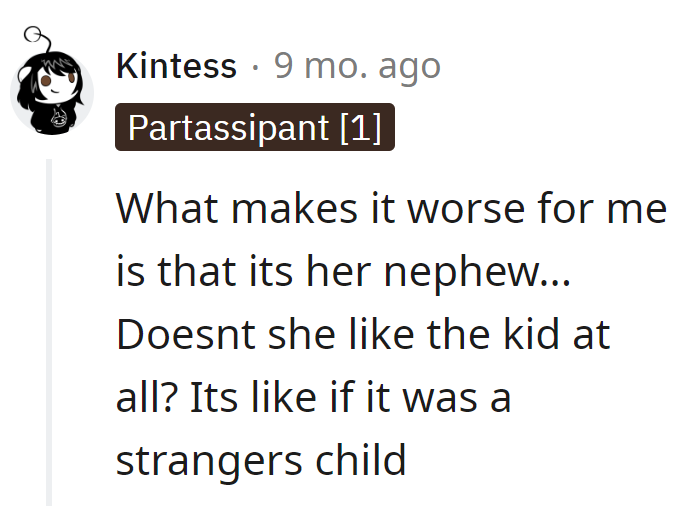 Apparently, nepotism doesn't apply to babysitting contracts. It's like she just met her nephew's resume for the first time!