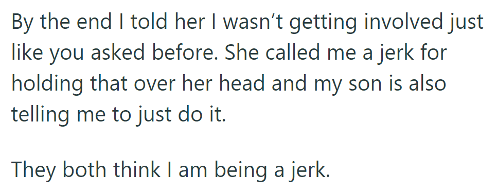 She declined involvement as requested, leading to her daughter and son perceiving her negatively.