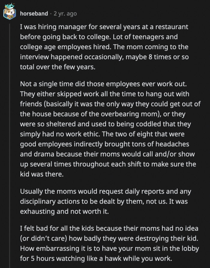 Parents like this are raising their children to be dependent on them their whole lives, and it does not end well for anyone.