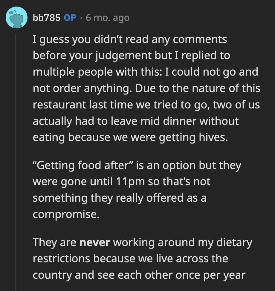 OP explained why she couldn't be at that seafood restaurant at all. She also made it clear that her allergy wasn't a major hindrance to her friends' lives as they rarely saw each other.