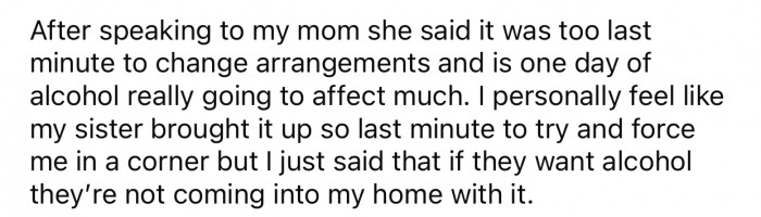 The user's mom felt that having alcohol at the Christmas party wouldn't affect her progress.