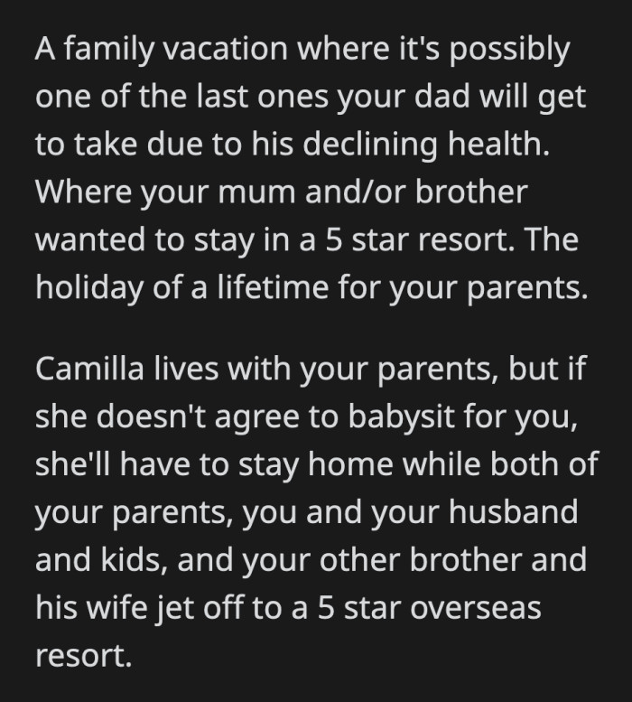 We can see why Camila feels manipulated, but then again, OP asked for a fair exchange.