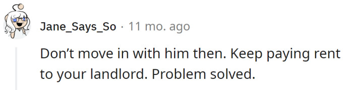 A Redditor advised her not to move in with him.