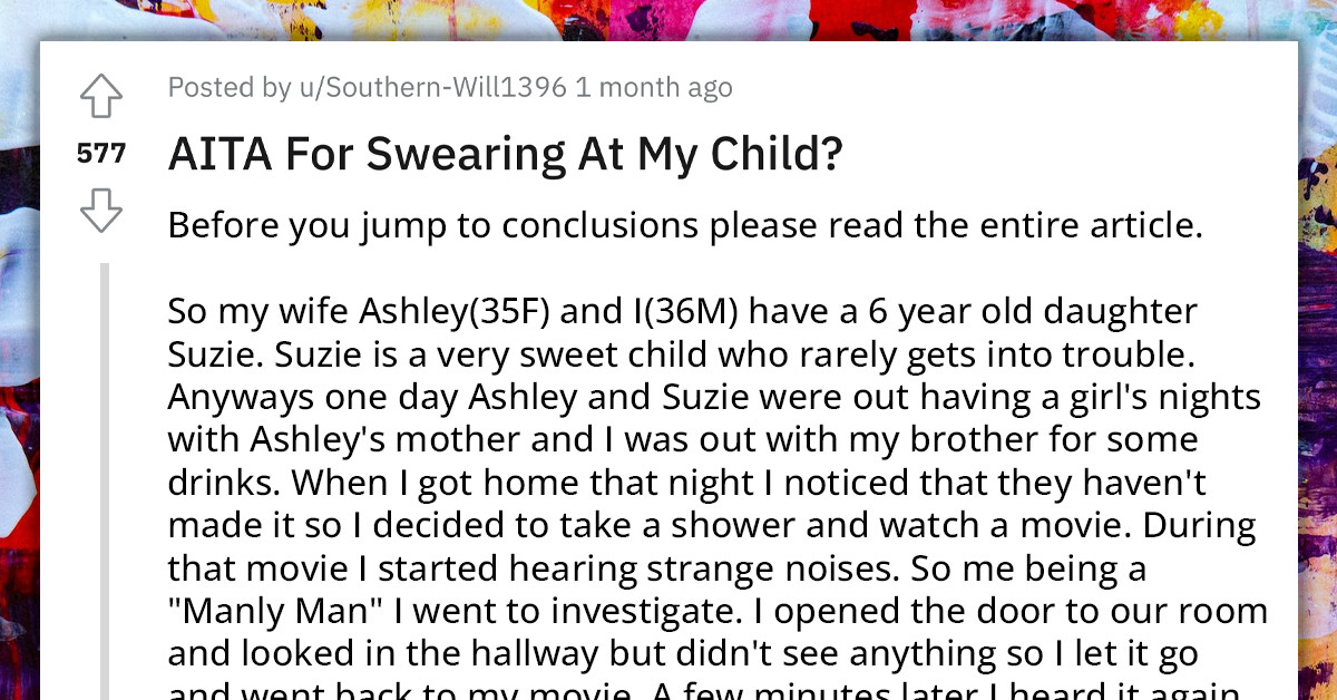 OP's Swears In Front Of His Daughter, Now His Wife Blames Him Because Their Daughter Won't Stop Swearing At School