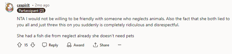 She had a fish die from neglect already; she doesn’t need pets