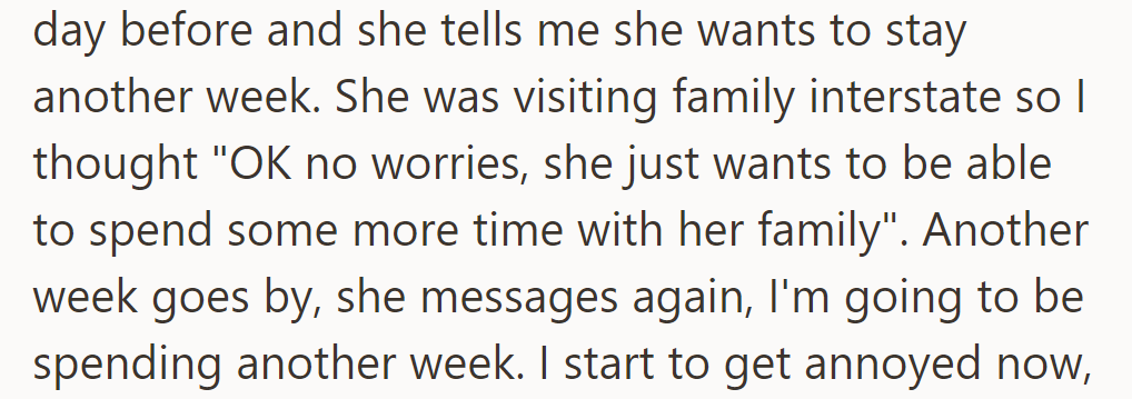 The friend extends her visit twice, opting to spend more time with family interstate.