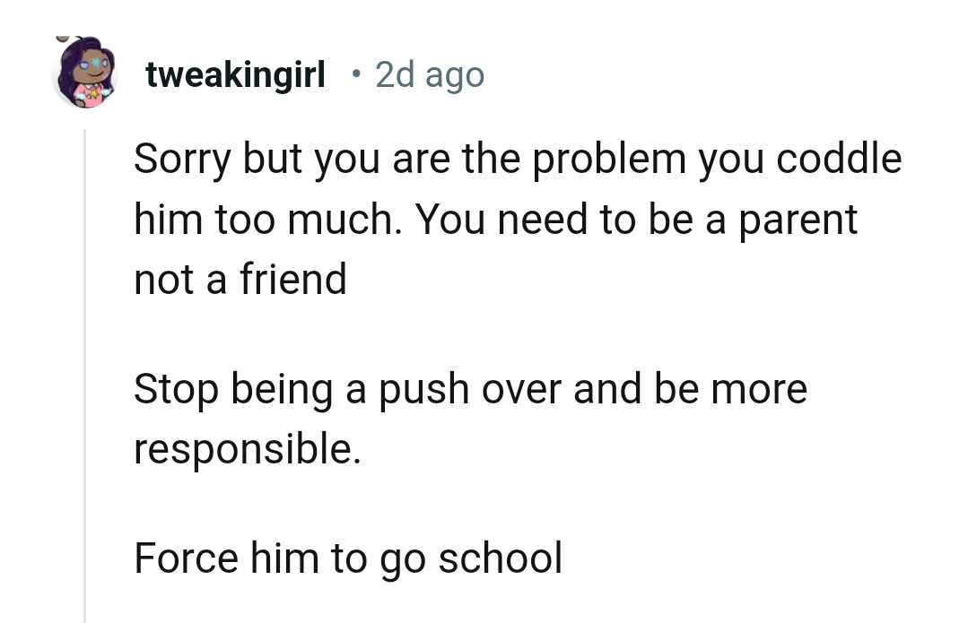The OP should stop being a pushover and be more responsible