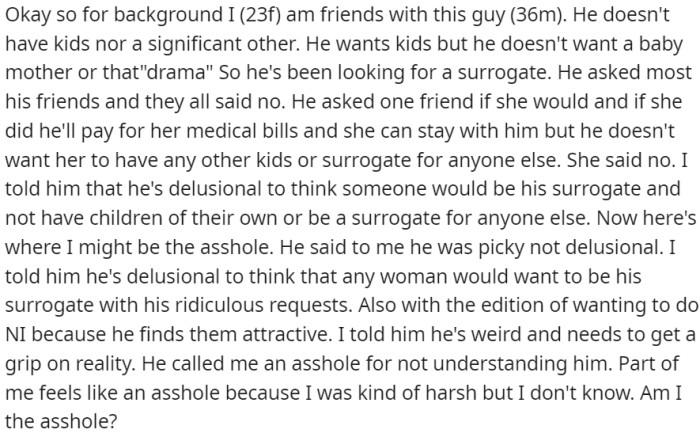 OP is friends with a guy who wants kids but doesn't want the complications of a traditional relationship