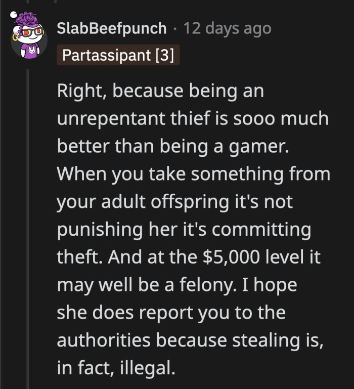 She really needs to get her head out of her a** if she doesn't want to be a felon