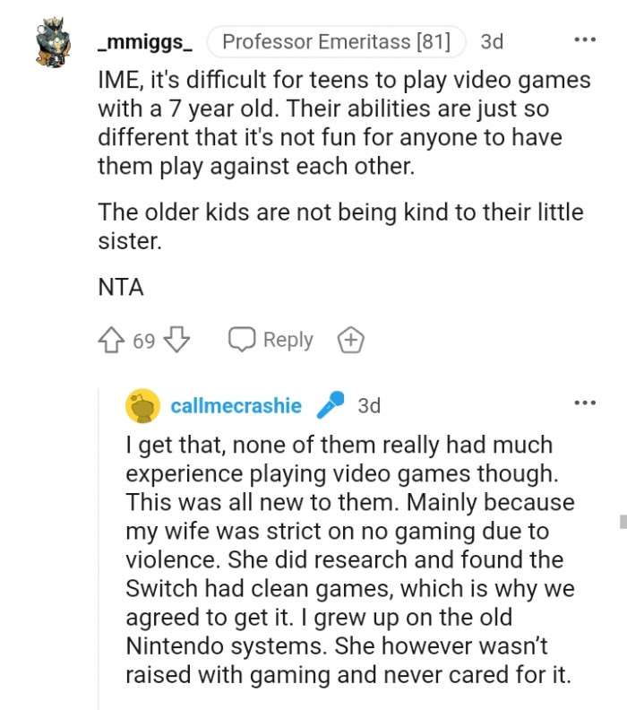 They are not being kind to their little sister.