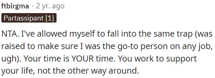 It's essential to establish boundaries and prioritize personal time.